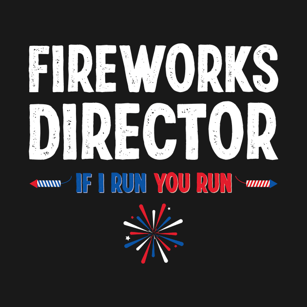 Fireworks Director 4th of July Independence Day by TrendyClothing