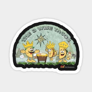 Hilarious The 3 Wise Tacos Magnet