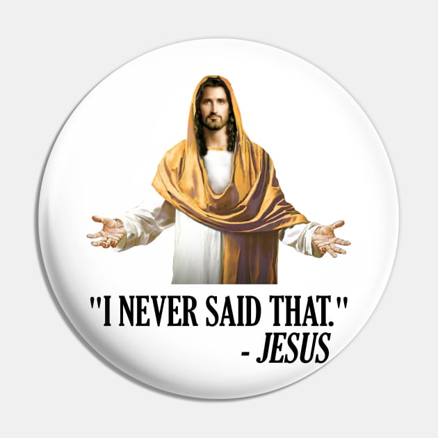 I Never Said That Jesus Can't Even Pin by darklordpug