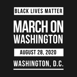 March on Washington August 28, 2020 T-Shirt