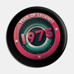 1975 Year fo legends Pin