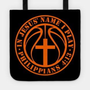 Basketball In Jesus Name I Play Philippians 4:13 Christian Tote