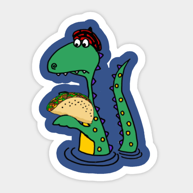 Funny Loch Ness Monster Eating Taco Cartoon Loch Ness Monster Sticker Teepublic