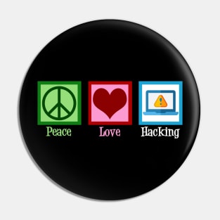 Peace Love Hacking Pin