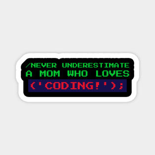 Never Underestimate a Mom Who Loves Coding Magnet