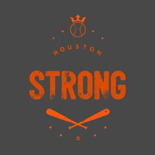 Houston Strong - Houston Baseball Shirt T-Shirt