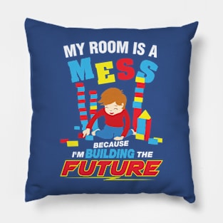 My Room is  A Mess for the Active Child Who Loves Building Pillow