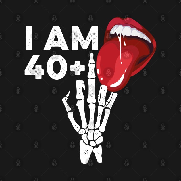 I'm 40 Plus Funny 41st Birthday Skeleton Hand by PunnyPoyoShop