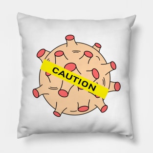 Covid caution Pillow