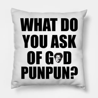 What Do You Ask of God, Punpun Pillow