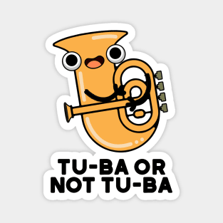 Tu-ba Or Not Tu-ba Cute Shakespeare Tuba Pun Magnet