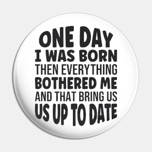 one day i was born Pin