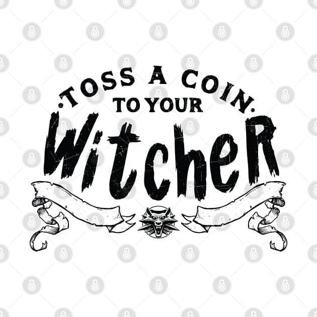 Toss a Coin to your Witcher by J31Designs