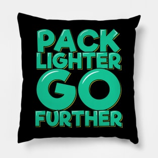 Pack Lighter Go Further Pillow