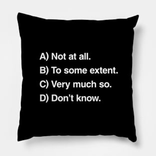 It's Multiple Choice Pillow