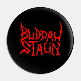 Buddah Stalin Pin