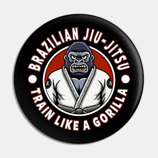 BJJ MMA Brazilian Jiu Jitsu Train Like A Gorilla Pin