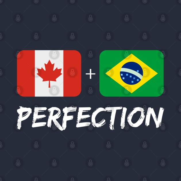 Canadian Plus Brazilian Perfection Heritage Gift by Just Rep It!!