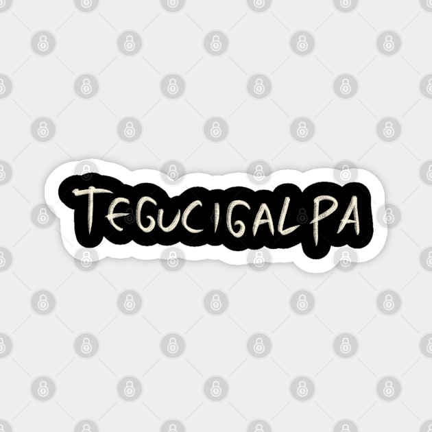 Tegucigalpa Magnet by Saestu Mbathi