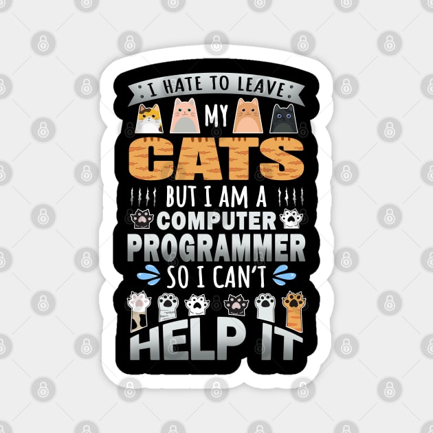 Computer Programmer Works for Cats Quote Magnet by jeric020290