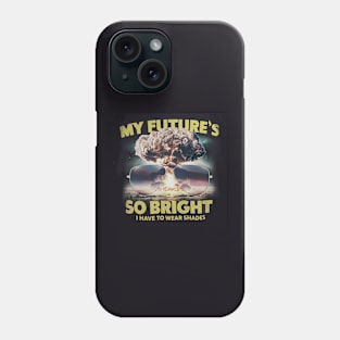 My future is so bright Phone Case