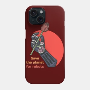 Save The Planet For Robots tshirt cyberpunk future design Phone Case