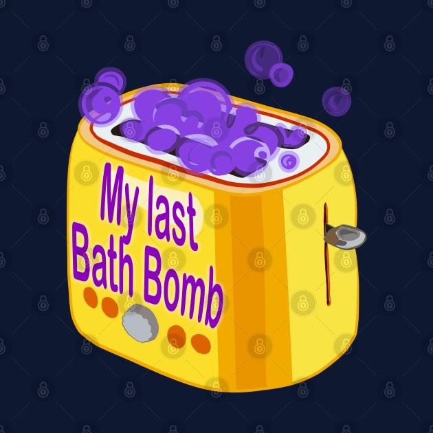 Retro inscription "My last bath bomb" by shikita_a