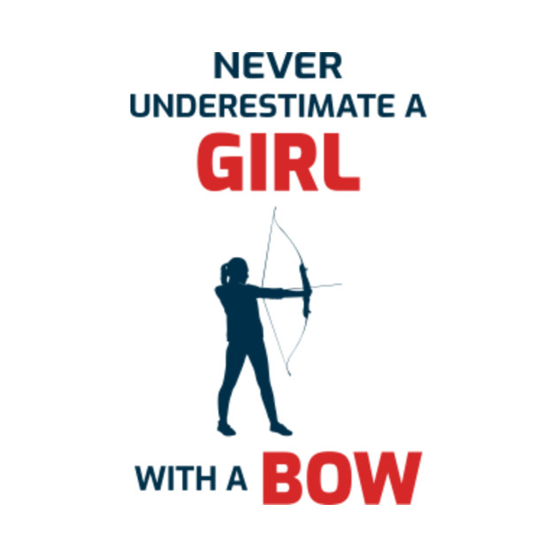 Archery Funny Sayings Bow Arrow Archer girl Gift Archery Girl T
