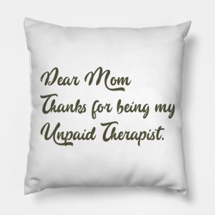 Mom Therapist funny mom Pillow