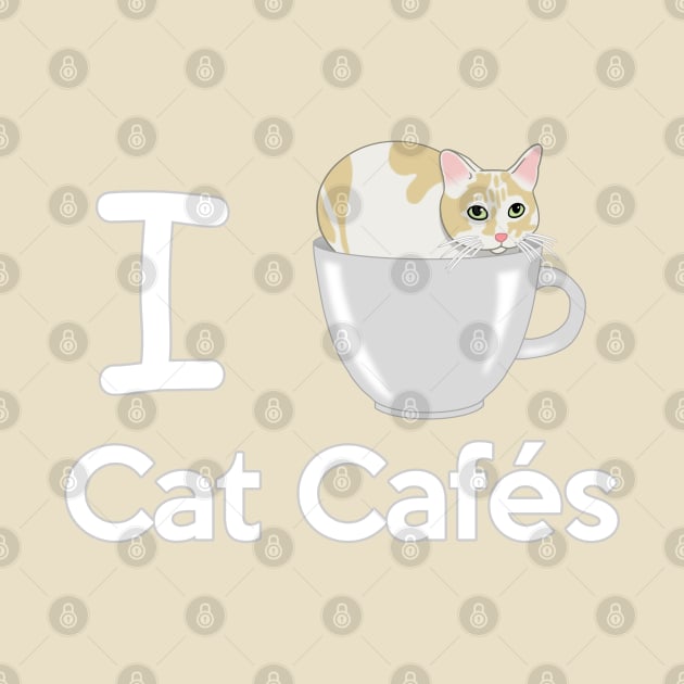 I Love Cat Cafes by CCDesign