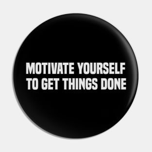 Motivational quotes, motivate yourself Pin