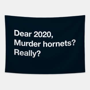 "Murder Hornets, Really?" Funny 2020 Letter Tapestry