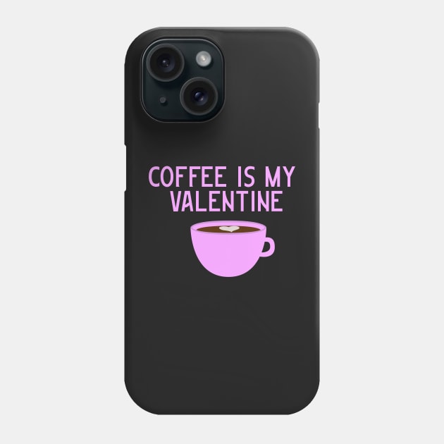 Coffee is my Valentine Phone Case by MidnightSky07