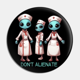 Resident Alien nurses Pin