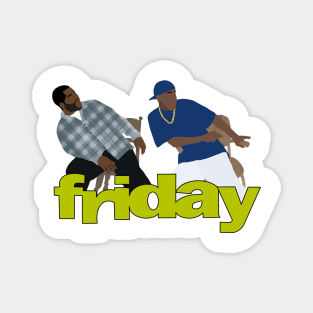 Friday - Craig and Smokey Daaaaamn Magnet