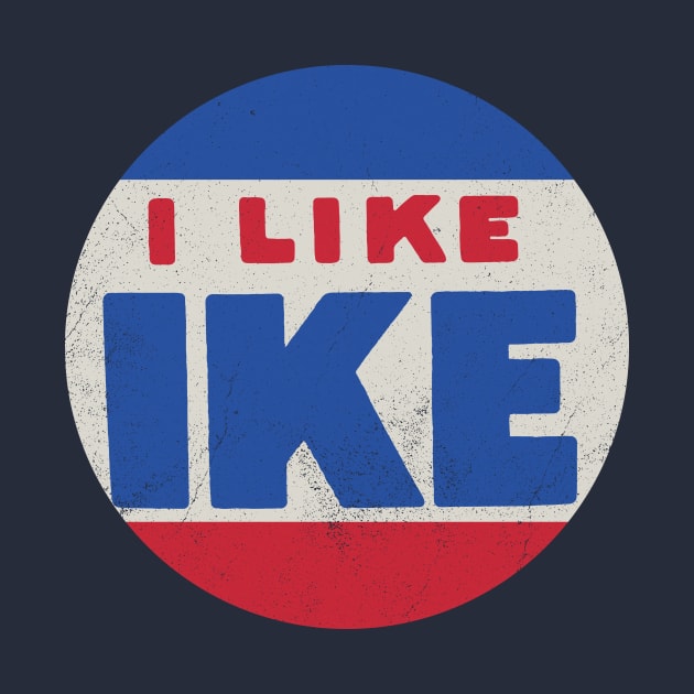 I LIKE IKE! - VINTAGE EISENHOWER ELECTION by toruandmidori