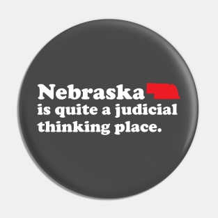 Nebraska is quite a judicial thinking place Pin