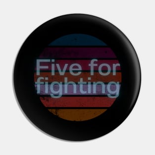 five for fighting Pin