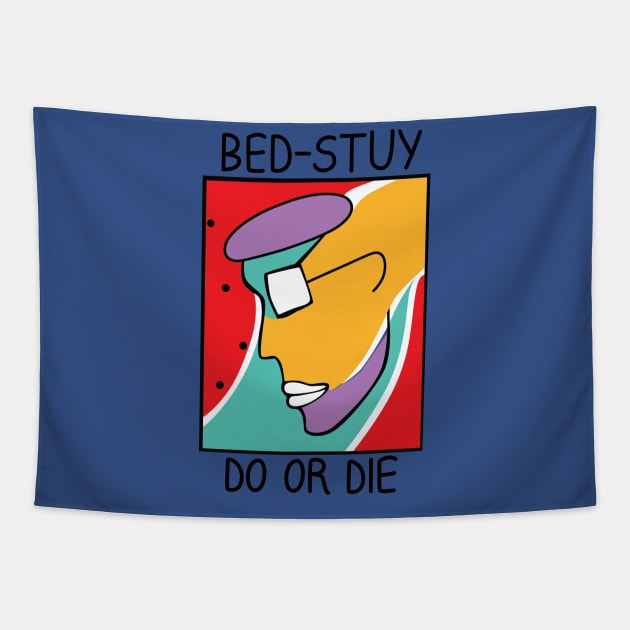 Bed-Stuy Do Or Die Tapestry by BlackActionTeesOnDemand