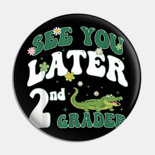 See You Later 2Nd Grader Last Day Of School Teacher Dinosaur Pin