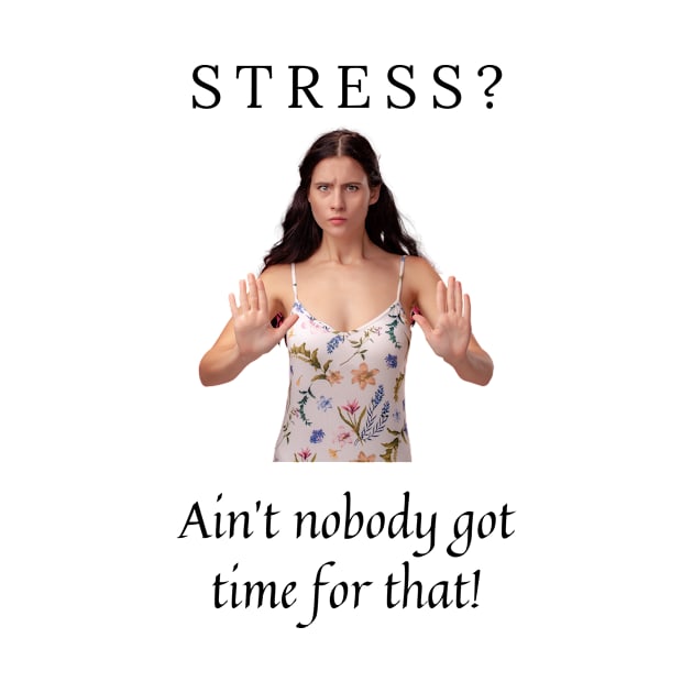 No Time for Stress by Pathway Prints