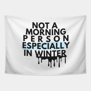 Modern Black Not A Morning Person Especially In Winter Introvert Quote Tapestry