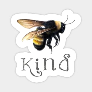 Bee Kind ~ Express Yourself! Magnet