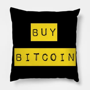 Buy Bitcoin Buy BTC #buybitcoin sign quote Pillow