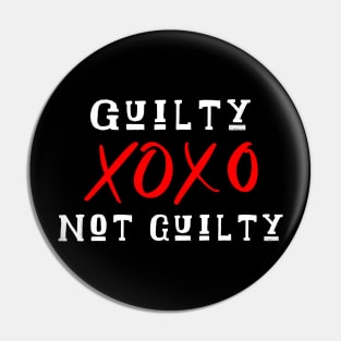 Guilty, not guilty Pin