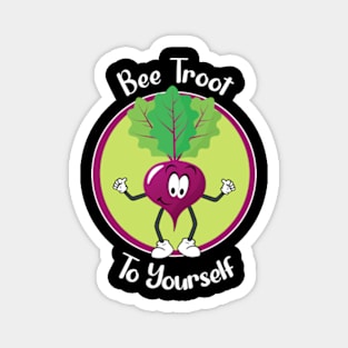 Bee Troot To Yourself | Funny Beetroot Pun Magnet