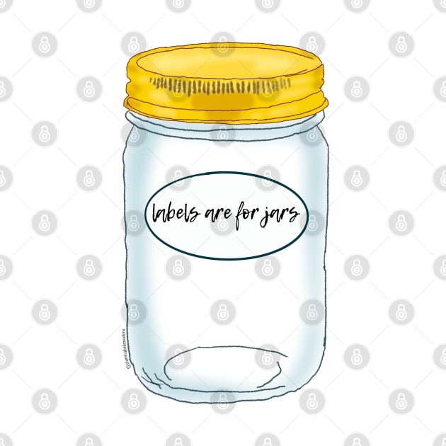 Labels Are For Jars by ChemicalpinkCreations