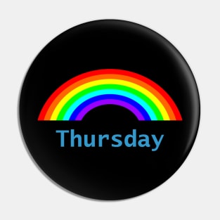 Thursday Rainbow Pin