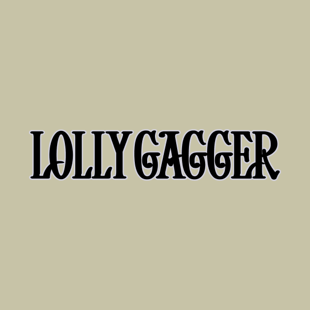 Lollygagger by Malarkey