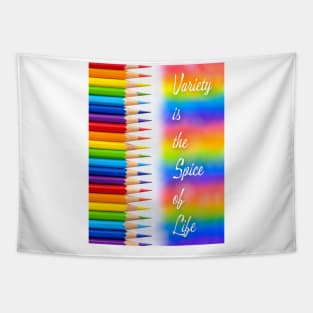 'Variety is the Spice of Life' typography, on a rainbow coloring crayon background. Tapestry